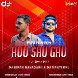 Aau Sau Gau - Papu Pom Pom Comedy Song (Ut Remix) Dj Kiran Nayagarh X Dj Manti.mp3