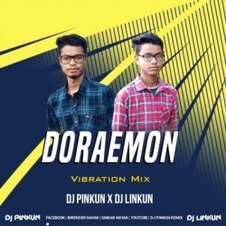 Doraemon (Vibration Mix) Dj Pinkun X Dj Linkun .mp3