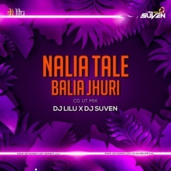 NALIA TALE BALIA JHURI-DJ LILU X DJ SUVEN.mp3