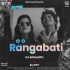 O O Rangabati ( Remix )   Dj Sidharth