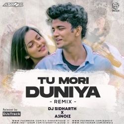 Tu Mori Duniya ( Remix ) - A3noiz X Dj Sidharth.mp3