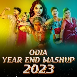 Odia Year End Mashup 2023.mp3