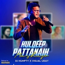 Kuldeep Pattanaik Mashup- Dj Humpty X Visual Uday.mp3