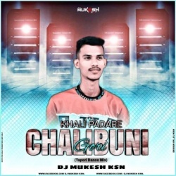 Khali Padare Chalibuni Gori.(Tapori Dance Mix) Dj Mukesh Ksn.mp3