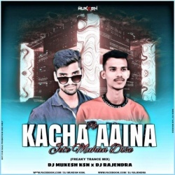 Kacha Aaina Re Jete Muhan Dise.(FREAKY TRANCE MIX) Dj Mukesh Ksn x Dj Rajendra(OdiaRemix.Com).mp3